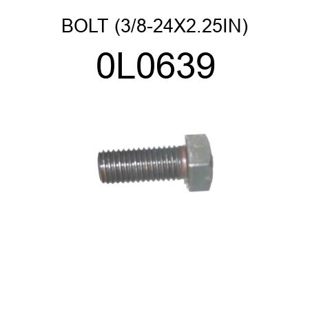 BOLT (3/8-24X2.25IN) 0L0639