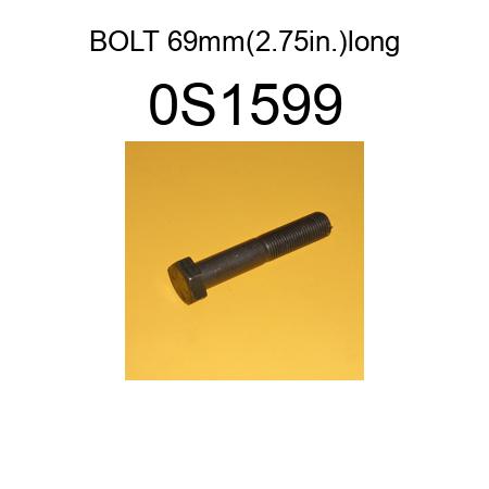BOLT 69mm(2.75in.)long 0S1599