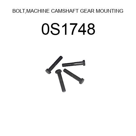 BOLT,MACHINE CAMSHAFT GEAR MOUNTING 0S1748