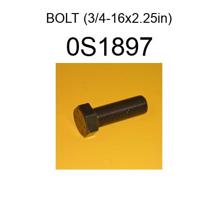 BOLT (3/4-16x2.25in) 0S1897
