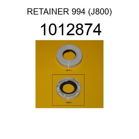 RETAINER 994 (J800) 1012874