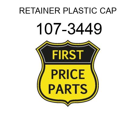 RETAINER PLASTIC CAP 107-3449