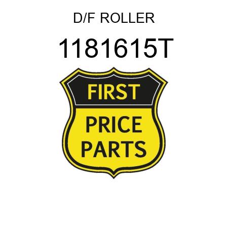 D/F ROLLER 1181615T
