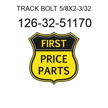 TRACK BOLT 5/8X2-3/32 126-32-51170