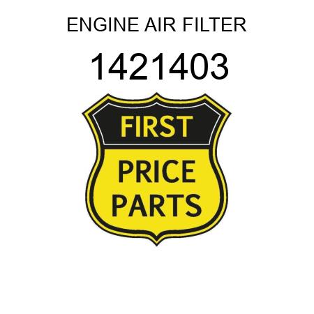 ENGINE AIR FILTER 1421403