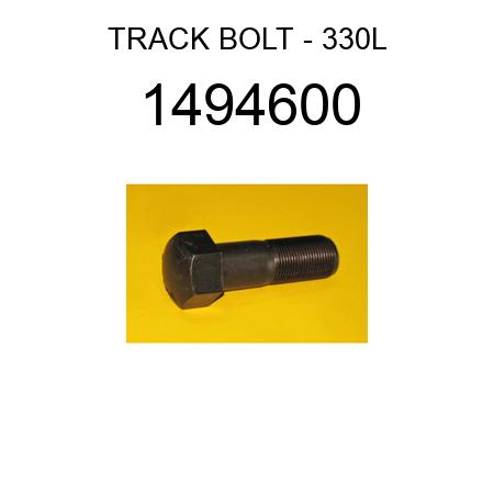 TRACK BOLT - 330L 1494600