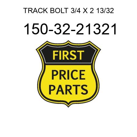 TRACK BOLT 3/4 X 2 13/32 150-32-21321