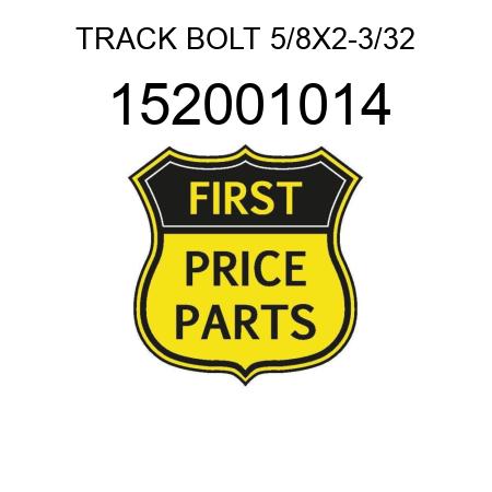 TRACK BOLT 5/8X2-3/32 152001014