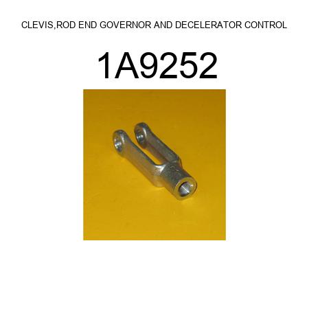 CLEVIS,ROD END GOVERNOR AND DECELERATOR CONTROL 1A9252