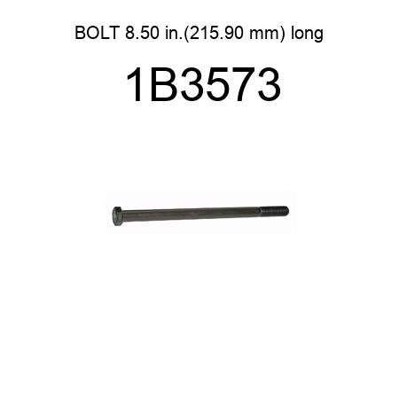 BOLT 8.50 in.(215.90 mm) long 1B3573