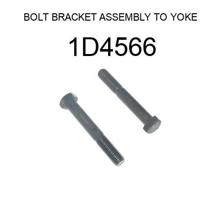 BOLT BRACKET ASSEMBLY TO YOKE 1D4566