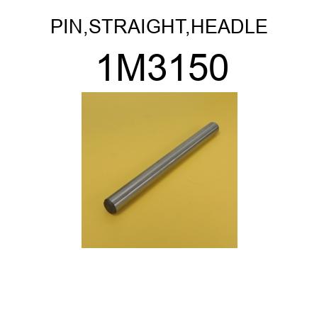 PIN,STRAIGHT,HEADLE 1M3150