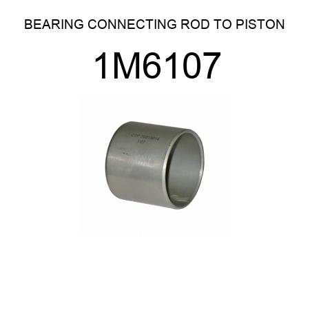 BEARING CONNECTING ROD TO PISTON 1M6107