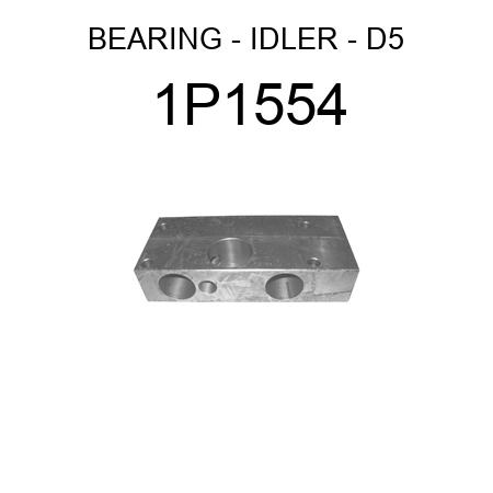 BEARING - IDLER - D5 1P1554