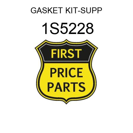 GASKET KIT-SUPP 1S5228