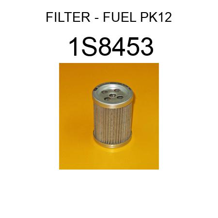 FILTER - FUEL PK12 1S8453