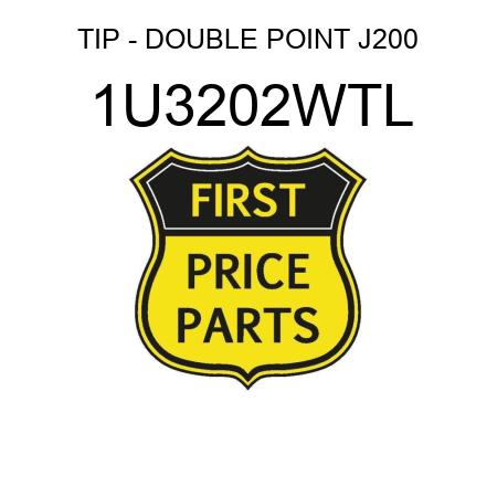 TIP - DOUBLE POINT J200 1U3202WTL