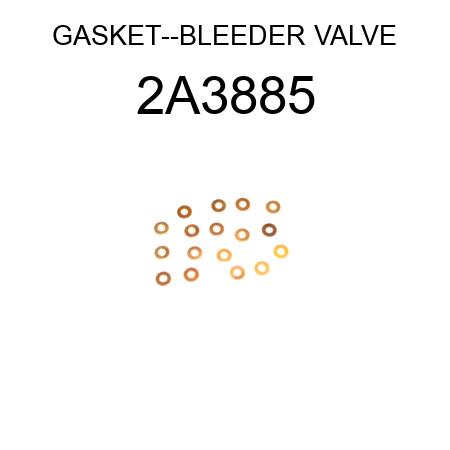 GASKET--BLEEDER VALVE 2A3885