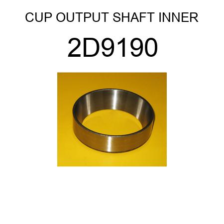 CUP OUTPUT SHAFT INNER 2D9190