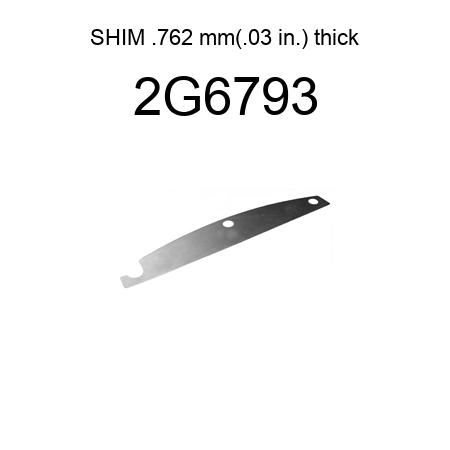 SHIM .762 mm(.03 in.) thick 2G6793