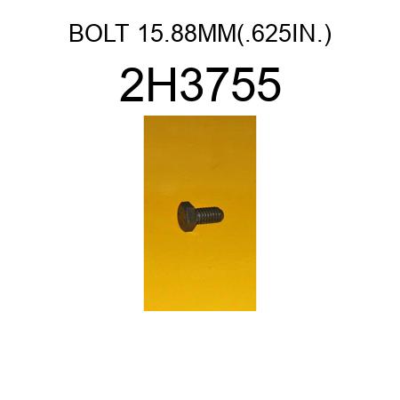 BOLT 15.88MM(.625IN.) 2H3755