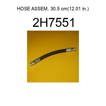 HOSE ASSEM. 30.5 cm(12.01 in.) 2H7551