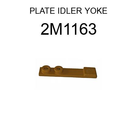 PLATE IDLER YOKE 2M1163
