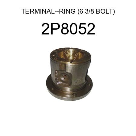 TERMINAL--RING (6 3/8 BOLT) 2P8052
