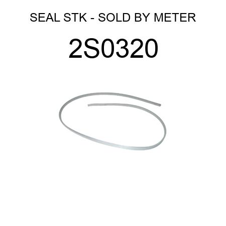 SEAL STK - SOLD BY METER 2S0320