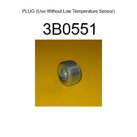PLUG (Use Without Low Temperature Sensor) 3B0551