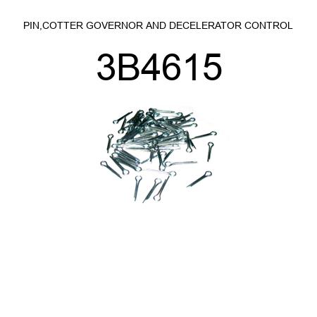 PIN,COTTER GOVERNOR AND DECELERATOR CONTROL 3B4615