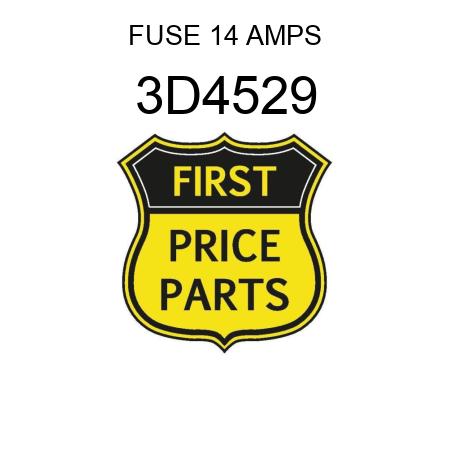 FUSE 14 AMPS 3D4529