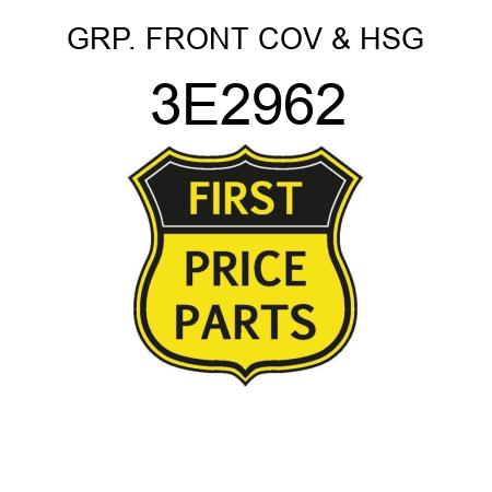 GRP. FRONT COV & HSG 3E2962