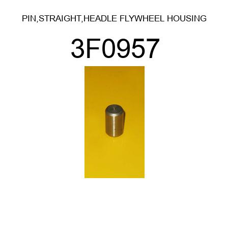 PIN,STRAIGHT,HEADLE FLYWHEEL HOUSING 3F0957