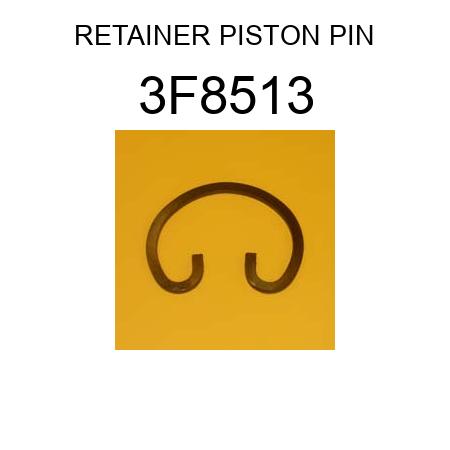 RETAINER PISTON PIN 3F8513