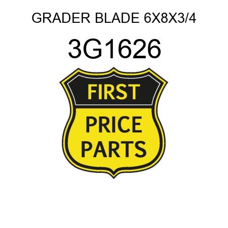 GRADER BLADE 6X8X3/4 3G1626