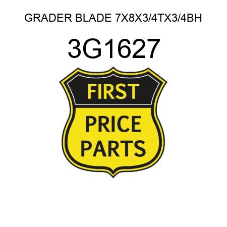 GRADER BLADE 7X8X3/4TX3/4BH 3G1627