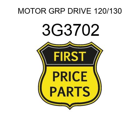 MOTOR GRP DRIVE 120/130 3G3702