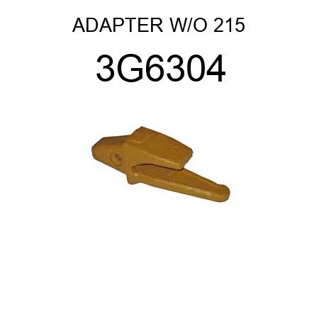 ADAPTER W/O 215 3G6304