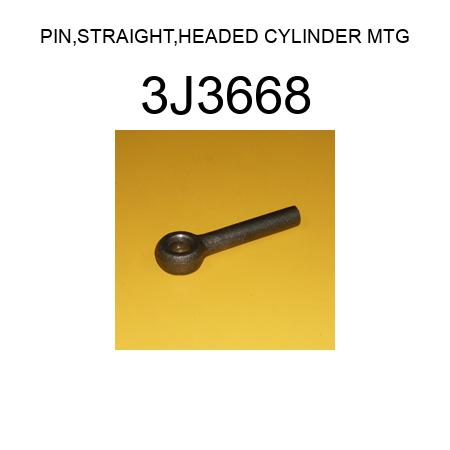 PIN,STRAIGHT,HEADED CYLINDER MTG 3J3668