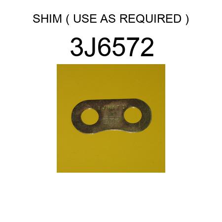 SHIM ( USE AS REQUIRED ) 3J6572