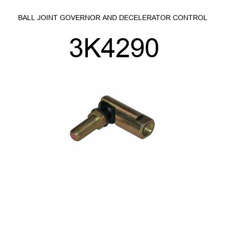 BALL JOINT GOVERNOR AND DECELERATOR CONTROL 3K4290