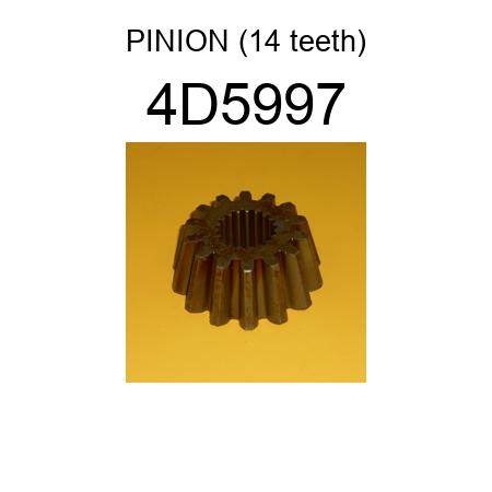 PINION (14 teeth) 4D5997