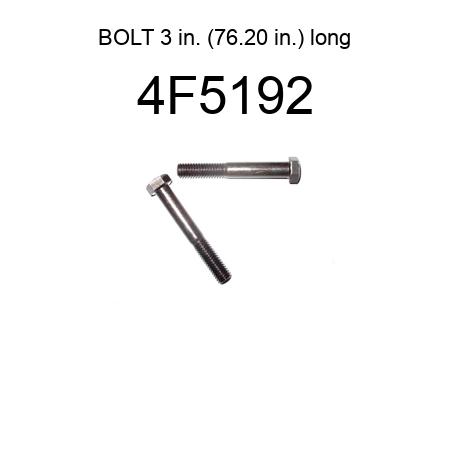 BOLT 3 in. (76.20 in.) long 4F5192