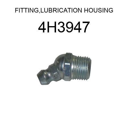 FITTING,LUBRICATION HOUSING 4H3947