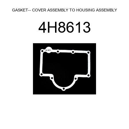 GASKET-- COVER ASSEMBLY TO HOUSING ASSEMBLY 4H8613