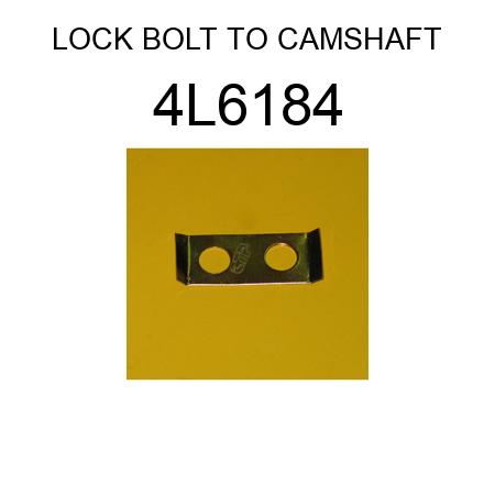 LOCK BOLT TO CAMSHAFT 4L6184
