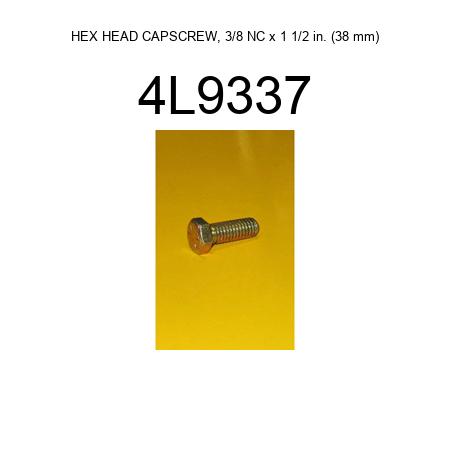 HEX HEAD CAPSCREW, 3/8 NC x 1 1/2 in. (38 mm) 4L9337