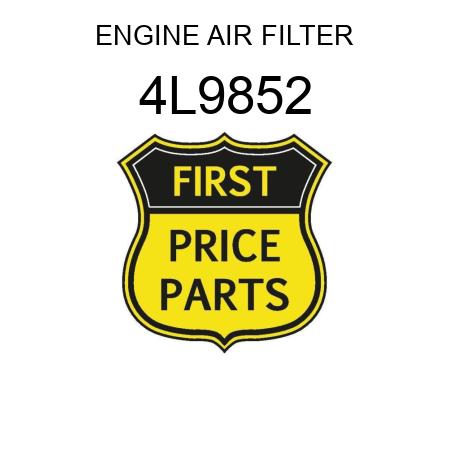 ENGINE AIR FILTER 4L9852