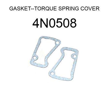GASKET--TORQUE SPRING COVER 4N0508